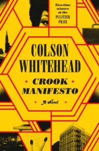 Colson Whitehead_Crook Manifesto Cover